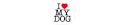i love my dog